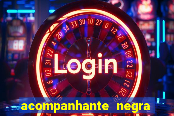 acompanhante negra porto alegre